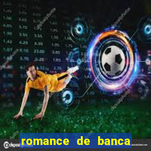 romance de banca digital 2021